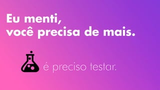 Eu menti,
você precisa de mais.
é preciso testar.
 