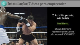 O que determina
realmente quem você é
são as suas ESCOLHAS!”.
 