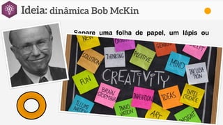 Separe uma folha de papel, um lápis ou
caneta.
Escolher alguém da sala.
Desenhar o rosto dessa pessoa.
No tempo de 30s.
VALENDO!
 
