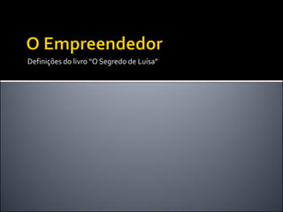 Definições do livro “O Segredo de Luísa”  