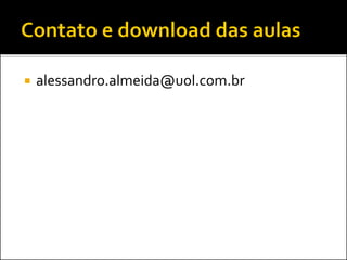  alessandro.almeida@uol.com.br
 