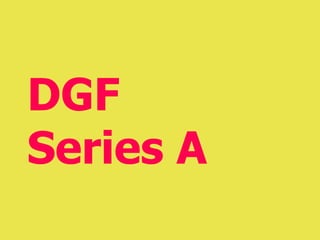 DGF
Series A