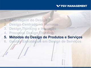 5. Métodos do Design de Produtos e Serviços
 