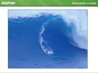 Aproveitar a onda
 