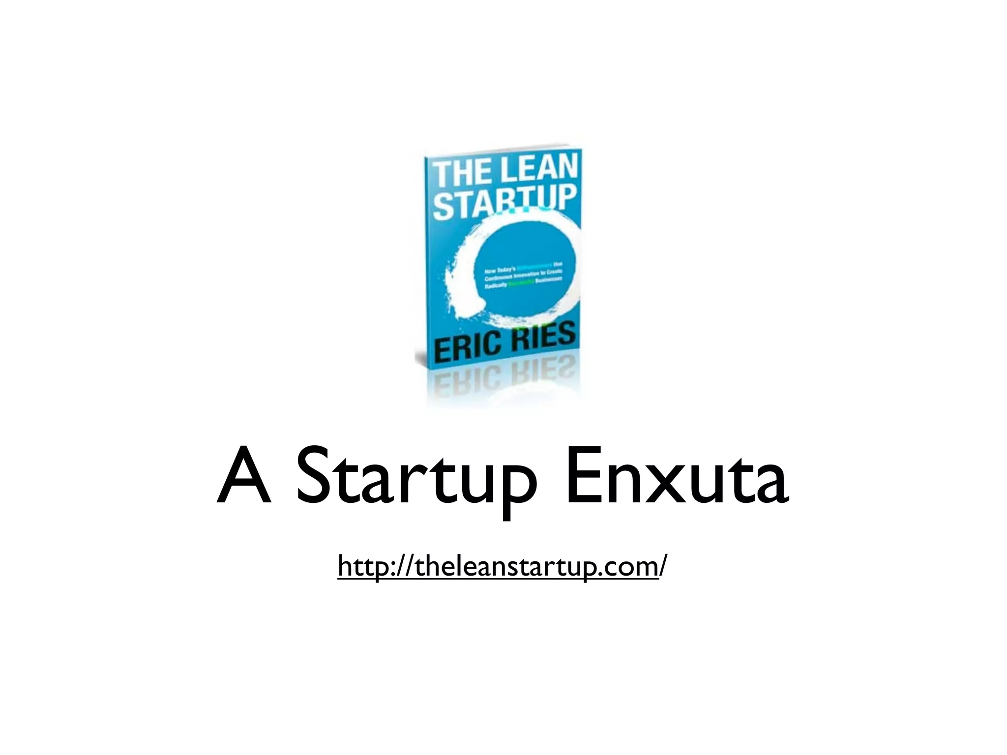 A Startup Enxuta
   http://theleanstartup.com/
 