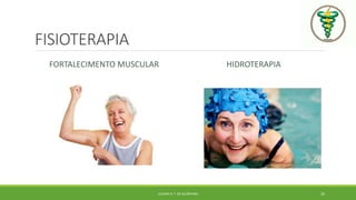 FISIOTERAPIA
FORTALECIMENTO MUSCULAR HIDROTERAPIA
JULIANA N. T. DE ALCÂNTARA 20
 