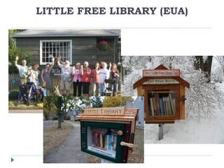 LITTLE FREE LIBRARY (EUA)
 