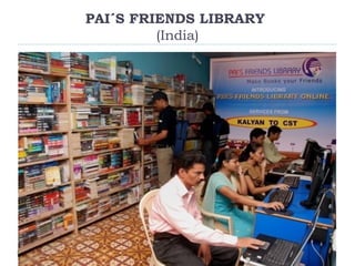 PAI´S FRIENDS LIBRARY
(India)
 
