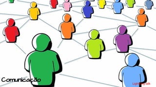 Comunicação Lightning talk
 