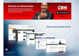 Visite:	
  www.carlosjulio.com.br	
  
 