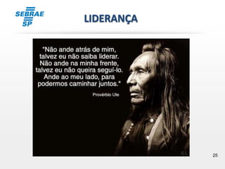 25
LIDERANÇA
 