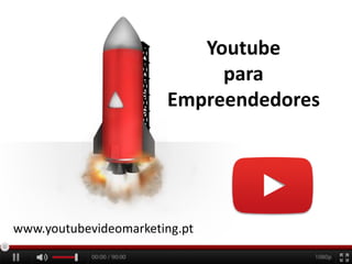 Youtube
para
Empreendedores

www.‎ outubevideomarketing‎pt
y
.

 