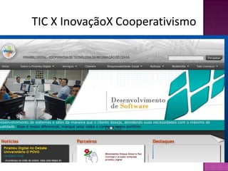 TIC X InovaçãoX Cooperativismo
 
