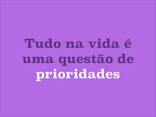 Faça menos que
a concorrência

 