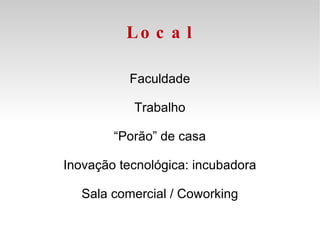 Local Faculdade Trabalho “ Porão” de casa Inovação tecnológica: incubadora Sala comercial / Coworking 