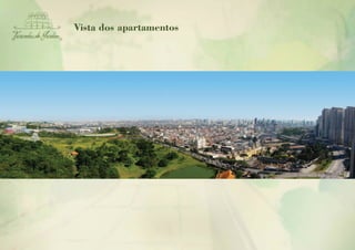 Vista dos apartamentos
 