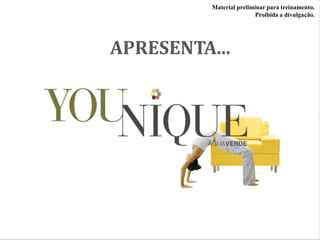 APRESENTA...
Material preliminar para treinamento.
Proibida a divulgação.
 