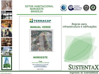 SETOR HABITACIONAL NOROESTE BRASÍLIA Regras para infraestrutura e edificações 