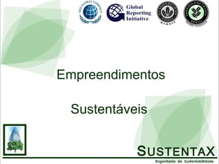 Empreendimentos Sustentáveis  S USTENTA X Engenharia  de  Sustentabilidade 