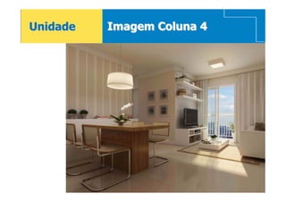 Unidade   Imagem Coluna 4
 