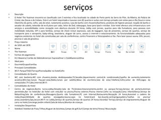 serviços
• Descrição
• O Hotel The Yeatman encontra-se classificado com 5 estrelas e fica localizado na cidade do Porto perto da Serra do Pilar, da Ribeira, do Palácio de
Cristal, das Docas e do Coliseu. Este é um hotel requintado e luxuoso com 82 quartos e suites com terraço privado com vistas para o Rio Douro e zona
ribeirinha do porto, cofre, sala de estar, isolamento acústico, casa de banho com chuveiro/banheira, produtos de higiene pessoal, roupão de banho e
secador de cabelo, televisão de ecrã plano por cabo, leitor de Dvd, videojogos, base para Ipod e minibar. Este hotel oferece uma infraestrutura com
serviços e acessibilidades como recepção com abertura durante 24 horas, lobby com jornais, quartos para não fumadores, para pessoas com
mobilidade reduzida, VIP e para famílias, serviço de check in/out expressos, sala de bagagem, loja de presentes, serviço de quartos, serviço de
transporte para o aeroporto, baby-sitting, lavandaria, aluguer de carro, acesso à internet e estacionamento. As funcionalidades adequadas para
negócios existentes no hotel são constituídas por sala de conferências, centro financeiro e fotocopiadora e fax. Para lazer possui sauna, SPA, jacuzzi,
piscinas e sala de ginástica.
• Preço máximo
• de 165€ até 187€
• Nome
• The Yeatman
• Formas de pagamento
• EC/ Maestro/ Cartão de DébitoAmerican ExpressDiner´s ClubMastercardVisa
• Ideal para
• GourmetGruposFamílias
• Principais Comodidades
• Wi-Fi ParqueTVA/CTerraçoPiscinaSpaBar no hotelCofre
• Comodidades do Quarto
• WC com banheira,WC com chuveiro,Janelas desbloqueadas,TV,Secador,Aquecimento central,Ar condicionado,Espelho de aumento,Isolamento
acústico,Mini-bar,Canais Pay-per-view,Rádio,Canais por satélite,Mesa de escritório,Sala de estar,Telefone,Cofre,Leitor de DVD,Jogos de
computador,TV Cabo,Internet,Wi-Fi
• Comodidades do Hotel
• Centro de negócios,Banho turco,Lobby,Elevador,Sala de TV,Ginásio,Estacionamento,Jardim ou parque,Terraço,Serviço de portaria,Animais
permitidos,Bar no hotel,Bar do hotel com vista,Bar na piscina,Piscina exterior,Piscina interior,Cofre na recepção,Cama infantil/berço,Serviço de
Babysitting,Sala de conferências,Massagens,Quarto não fumadores,PC com Internet,Restaurante,Recepção 24 horas,Acessível a cadeira de
rodas,Disponibilidade de quartos sossegados,Sauna,Lojas no hotel,Snack bar,Guarda-sol,Espreguiçadeira,Toalhas na piscina/
praia,Lavandaria,Spa,Jacuzzi,Wi-Fi no Lobby,Serviço de quartos,Serviço de quartos 24 horas,Varanda/ Terraço,Serviço de engraxamento,Aluguer de
carro no hotel,Concierge,Jardim infantil,Sala de leitura,Monitor de crianças
• Instalações Desportivas
• Voleibol/ Voleibol de Praia,Trilhas,Aluguer de bicicletas,Campo de golf,Surf,Campo de ténis,Fitness/ Musculação
 