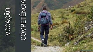 prof.mlcastro@gmail.com
VOCAÇÃO
COMPETÊNCI
 