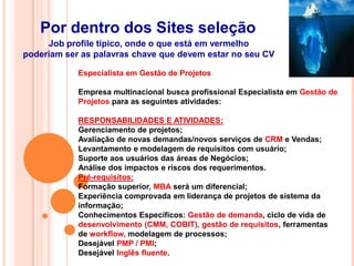 Carência de profissionais adequados.“apagão” de recursos capacitados e com experiência ou certificações para os projetos