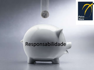 Responsabilidade
 
