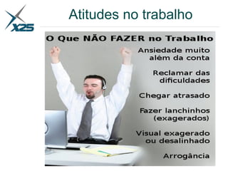 Atitudes no trabalho
 