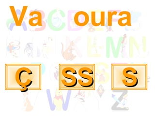 Va  oura S Ç SS 