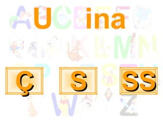U  ina S Ç SS 
