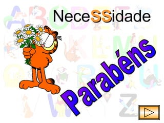 Parabéns Nece SS idade 