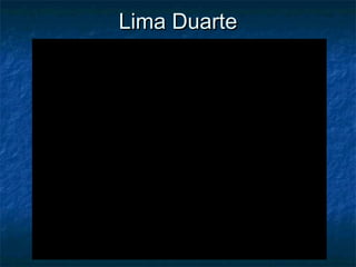 Lima Duarte

 