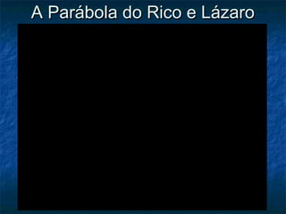 A Parábola do Rico e Lázaro

 