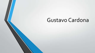 Gustavo Cardona
 