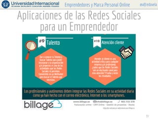 @alfredovelaEmprendedores y Marca Personal Online
Aplicaciones de las Redes Sociales
para un Emprendedor
33
 