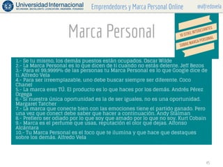 @alfredovelaEmprendedores y Marca Personal Online
Marca Personal
45
 