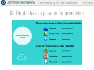 @alfredovelaEmprendedores y Marca Personal Online
Kit Digital básico para un Emprendedor
54
 