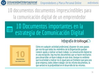 @alfredovelaEmprendedores y Marca Personal Online
10 documentos documentos imprescindibles para
la comunicación digital de...