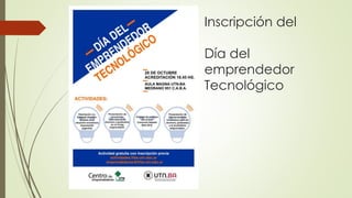 Inscripción del
Día del
emprendedor
Tecnológico
 
