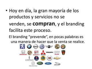 Hoy en día, la gran mayoría de los productos y servicios no se venden, se compran, y el branding facilita este proceso.El branding “prevende”, en pocas palabras es una manera de hacer que la venta se realice.  