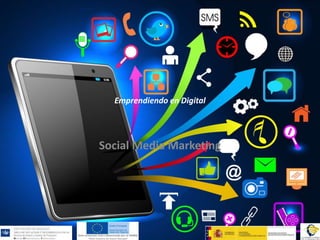 Emprendiendo en Digital
Social Media Marketing
 
