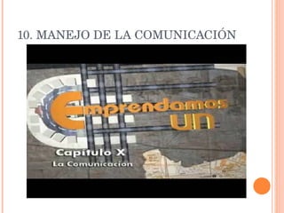10. MANEJO DE LA COMUNICACIÓN 