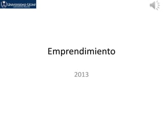 Emprendimiento
2013
 
