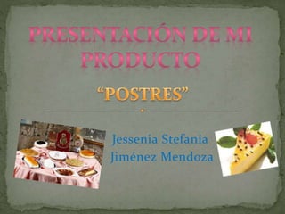 Jessenia Stefania
Jiménez Mendoza
 