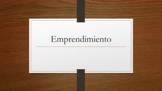 Emprendimiento
 