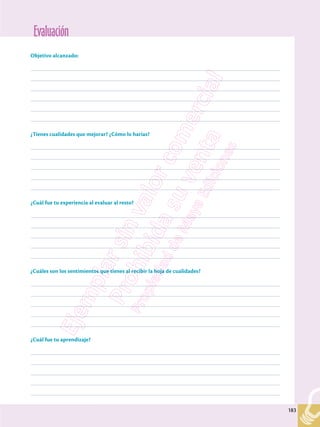 Evaluación
183
183
Objetivo alcanzado:
–––––––––––––––––––––––––––––––––––––––––––––––––––––––––––––––––––––––––––––––––––––––––––––––––––
–––––––––––––––––––––––––––––––––––––––––––––––––––––––––––––––––––––––––––––––––––––––––––––––––––
–––––––––––––––––––––––––––––––––––––––––––––––––––––––––––––––––––––––––––––––––––––––––––––––––––
–––––––––––––––––––––––––––––––––––––––––––––––––––––––––––––––––––––––––––––––––––––––––––––––––––
–––––––––––––––––––––––––––––––––––––––––––––––––––––––––––––––––––––––––––––––––––––––––––––––––––
–––––––––––––––––––––––––––––––––––––––––––––––––––––––––––––––––––––––––––––––––––––––––––––––––––
¿Tienes cualidades que mejorar? ¿Cómo lo harías?
–––––––––––––––––––––––––––––––––––––––––––––––––––––––––––––––––––––––––––––––––––––––––––––––––––
–––––––––––––––––––––––––––––––––––––––––––––––––––––––––––––––––––––––––––––––––––––––––––––––––––
–––––––––––––––––––––––––––––––––––––––––––––––––––––––––––––––––––––––––––––––––––––––––––––––––––
–––––––––––––––––––––––––––––––––––––––––––––––––––––––––––––––––––––––––––––––––––––––––––––––––––
–––––––––––––––––––––––––––––––––––––––––––––––––––––––––––––––––––––––––––––––––––––––––––––––––––
¿Cuál fue tu experiencia al evaluar al resto?
–––––––––––––––––––––––––––––––––––––––––––––––––––––––––––––––––––––––––––––––––––––––––––––––––––
–––––––––––––––––––––––––––––––––––––––––––––––––––––––––––––––––––––––––––––––––––––––––––––––––––
–––––––––––––––––––––––––––––––––––––––––––––––––––––––––––––––––––––––––––––––––––––––––––––––––––
–––––––––––––––––––––––––––––––––––––––––––––––––––––––––––––––––––––––––––––––––––––––––––––––––––
–––––––––––––––––––––––––––––––––––––––––––––––––––––––––––––––––––––––––––––––––––––––––––––––––––
¿Cuáles son los sentimientos que tienes al recibir la hoja de cualidades?
–––––––––––––––––––––––––––––––––––––––––––––––––––––––––––––––––––––––––––––––––––––––––––––––––––
–––––––––––––––––––––––––––––––––––––––––––––––––––––––––––––––––––––––––––––––––––––––––––––––––––
–––––––––––––––––––––––––––––––––––––––––––––––––––––––––––––––––––––––––––––––––––––––––––––––––––
–––––––––––––––––––––––––––––––––––––––––––––––––––––––––––––––––––––––––––––––––––––––––––––––––––
–––––––––––––––––––––––––––––––––––––––––––––––––––––––––––––––––––––––––––––––––––––––––––––––––––
¿Cuál fue tu aprendizaje?
–––––––––––––––––––––––––––––––––––––––––––––––––––––––––––––––––––––––––––––––––––––––––––––––––––
–––––––––––––––––––––––––––––––––––––––––––––––––––––––––––––––––––––––––––––––––––––––––––––––––––
–––––––––––––––––––––––––––––––––––––––––––––––––––––––––––––––––––––––––––––––––––––––––––––––––––
–––––––––––––––––––––––––––––––––––––––––––––––––––––––––––––––––––––––––––––––––––––––––––––––––––
–––––––––––––––––––––––––––––––––––––––––––––––––––––––––––––––––––––––––––––––––––––––––––––––––––
 