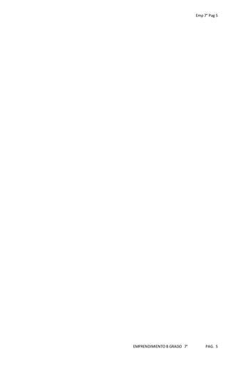 Emp 7° Pag 5
EMPRENDIMIENTO B GRADO 7° PAG. 5
 