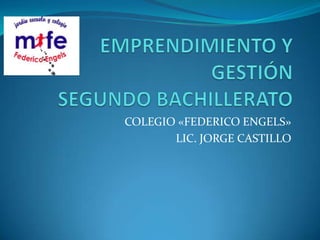 COLEGIO «FEDERICO ENGELS»
LIC. JORGE CASTILLO
 