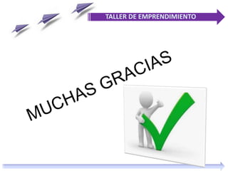 TALLER DE EMPRENDIMIENTO
 